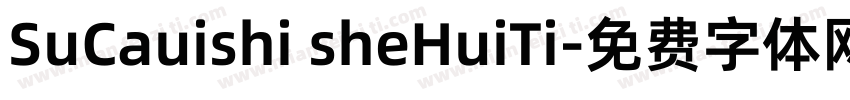 SuCauishi sheHuiTi字体转换
